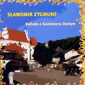Okładka - Ballada o Kazimierzu Dolnym